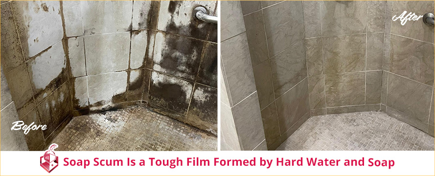 Soap Scum Is a Tough Film Formed by Hard Water and Soap