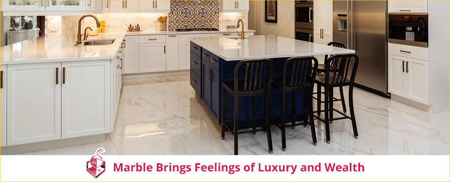 Marble Brings Feelings of Luxury and Wealth