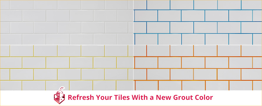 Grout Color Can Be Changed for  a Refreshed Look