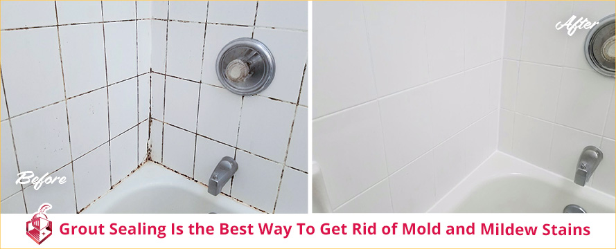 Grout Sealing Is the Best Way To Get Rid of Mold and Mildew Stains
