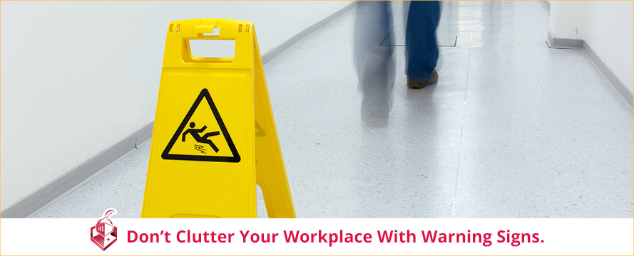 With Sir Grout, you won't need to clutter your workplace with warning signs