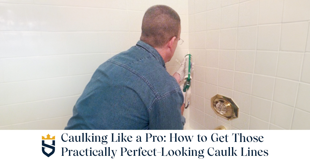 Caulking Like a Pro How to Get Those Practically PerfectLooking Caulk