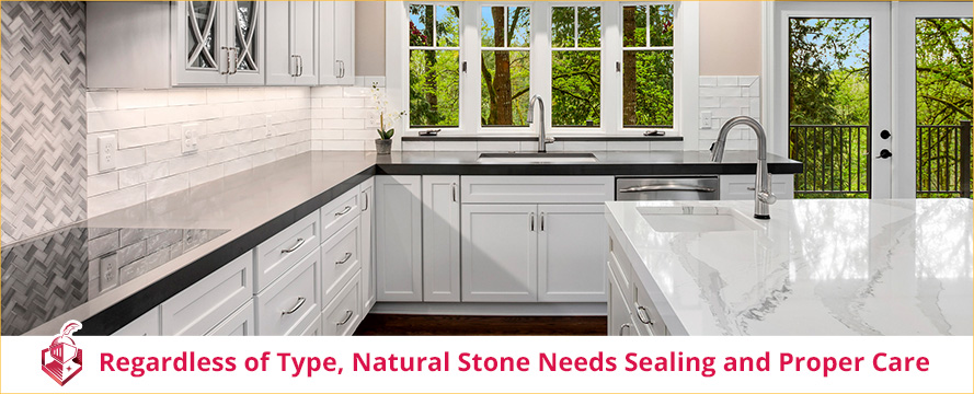 Regardless the Type, Natural Stone Needs Sealing and Proper Care