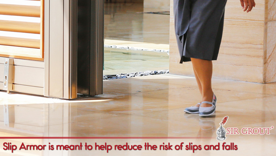 Slip Armor is meant to help reduce the risk of slips and falls