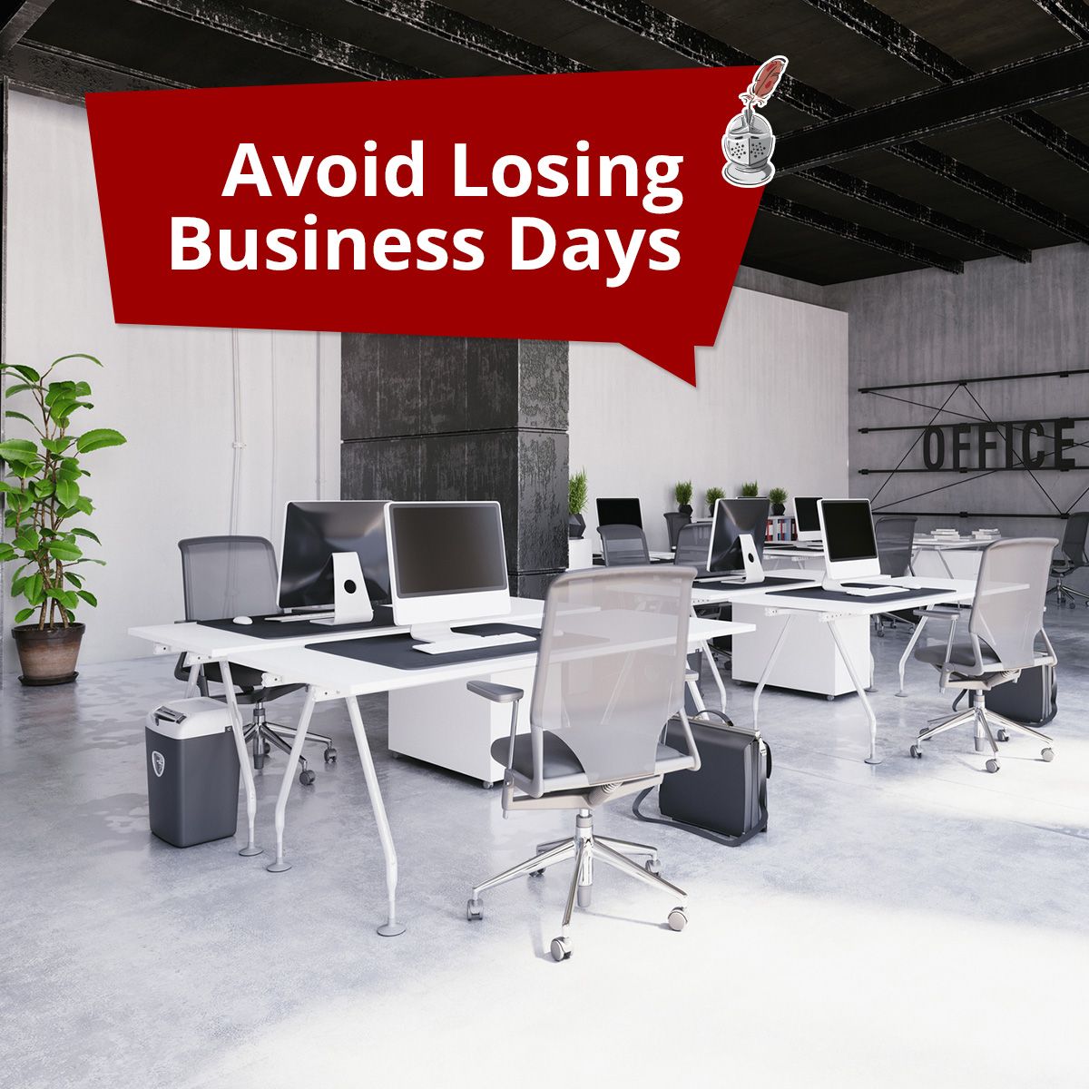 Avoid Losing Business Days