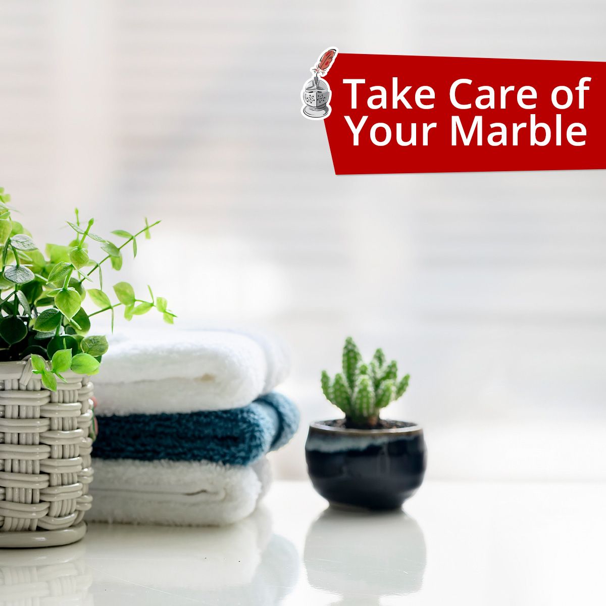 Take Care of Your Marble